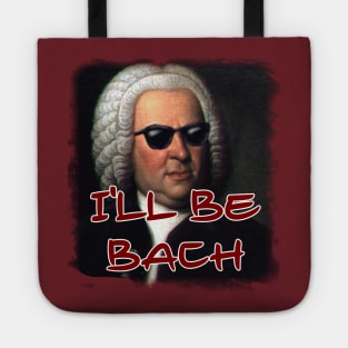 I'll Be Bach Tote