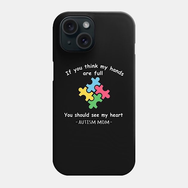 Autism Mom Quote Phone Case by martinroj