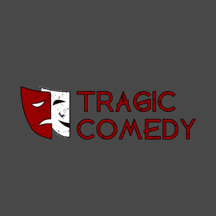 Tragic Comedy T-Shirt