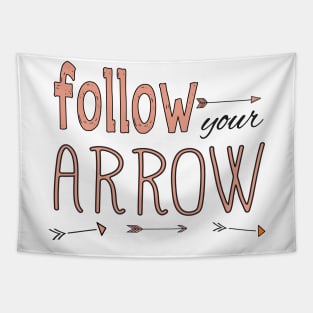 Follow Your Arrow Tapestry