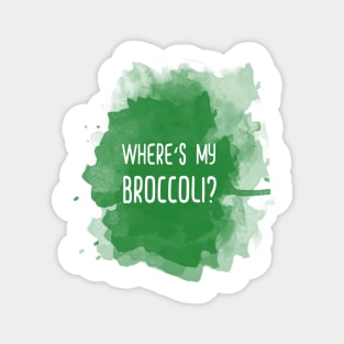 Where's my broccoli #veggie #vegan #friends #watercolor #veggiegift #green Magnet