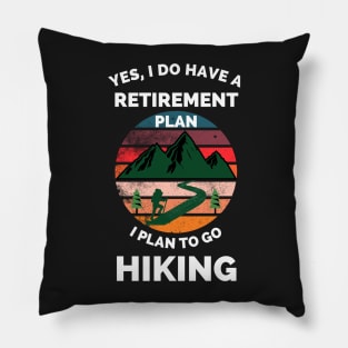 Hiking The Best Retirement Plan - If It Involves Hiking And Dogs Count Me - Hiking Lover Funny Pillow