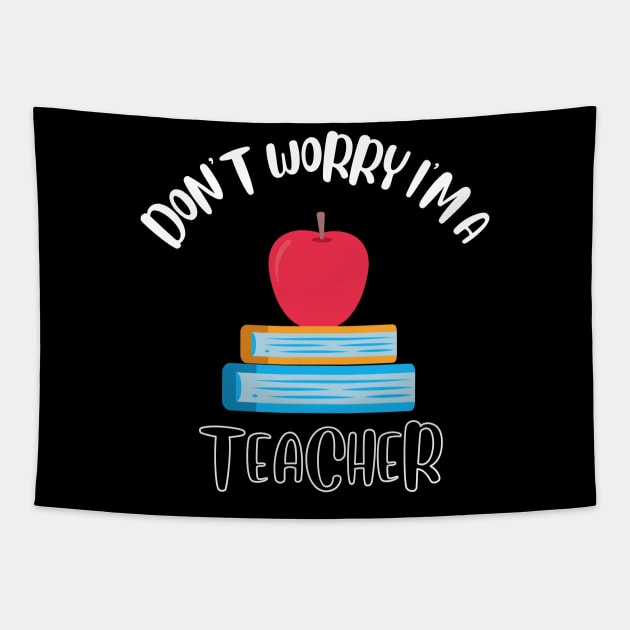 Don't Worry I'm A Teacher Tapestry by NivousArts