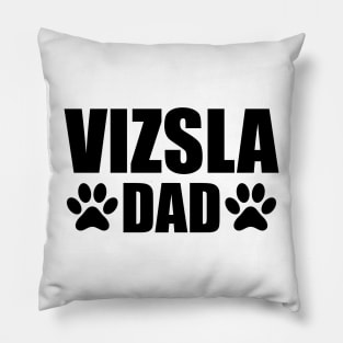 Vizsla Dad - Vizsla Dog Dad Pillow