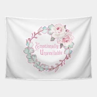 Emotionally Unavailable - A floral print Tapestry