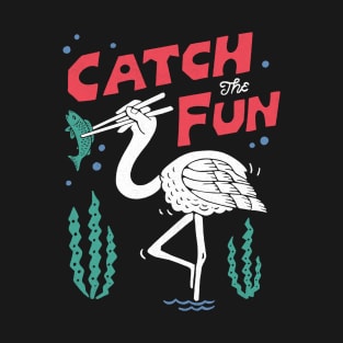 catch The Fun T-Shirt