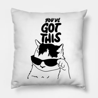 You’ve Got This - Motivational and inspirational Cool Cat Meme Pillow