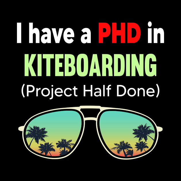 PHD Project Half Done Kiteboarding Kite Kites Surfing  Kiteboard Kiteboarder Kiteboarders Kitesurf Kitesurfer Kitesurfers Kitesurfing by symptomovertake