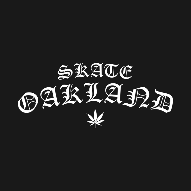 Skate Oakland / Leaf by sk70