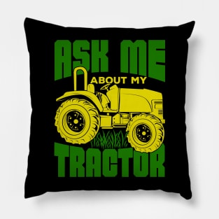 Ask Me About My Tractor Farmer Gift Pillow