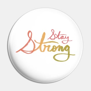 Stay Strong Pin