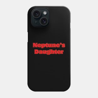 Neptune's  daughter Phone Case