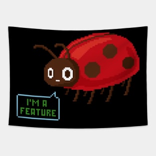 I’m a feature - Software development - Ladybug Tapestry