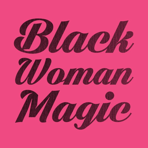 Black Woman Magic by CurvyGirlsSwirl2018