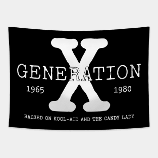 GENERATION X, RAISED ON KOOL AID AND THE CANDY LADY Tapestry