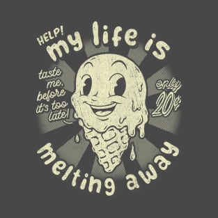 LIFE MELTING - 1 ink T-Shirt