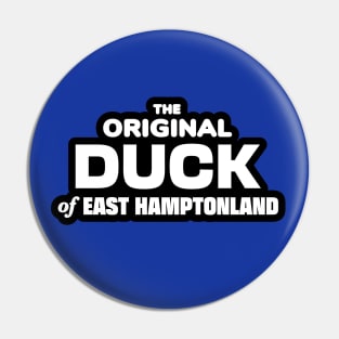 The Original Duck of East Hamptonland Pin