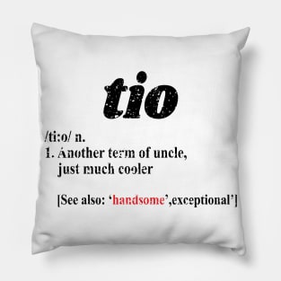 'Tio Another Term For Uncle' Hilarous Uncle Gift Pillow