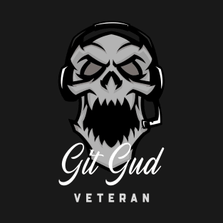 Git Gud Veteran Gamer Guy T-Shirt