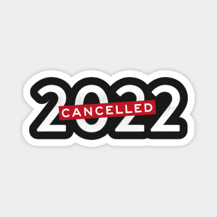 Cancelled 2022 (white) year of pandemic Magnet