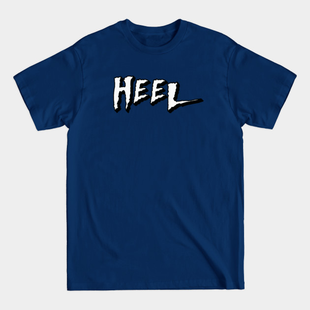 Discover Heel - Pro Wrestling - T-Shirt