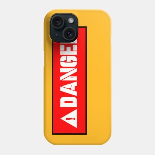 DANGER Phone Case