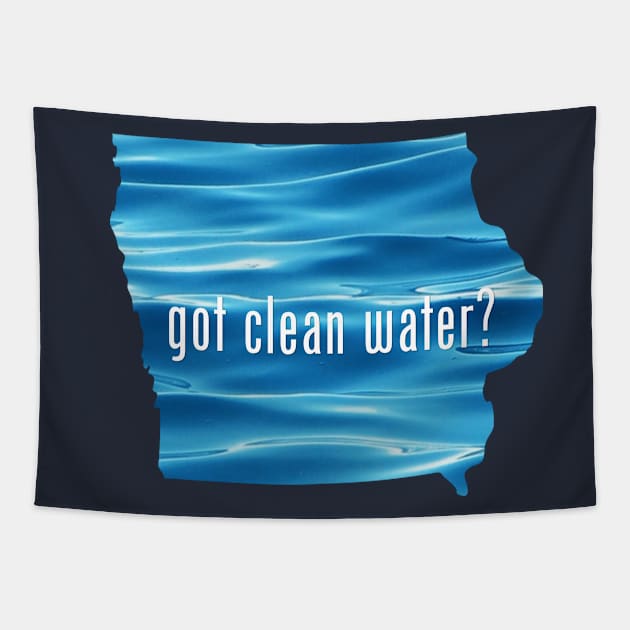 IA-Got Clean Water? Tapestry by CleanWater2019