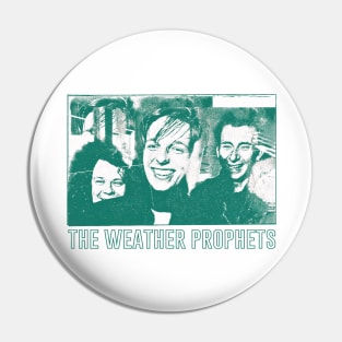 The Weather Prophets • • • • Retro Indiepop Design Pin