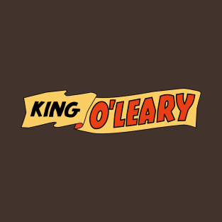 King O'Leary T-Shirt