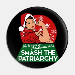 All I want for Christmas is to smash the patriarchy Pin