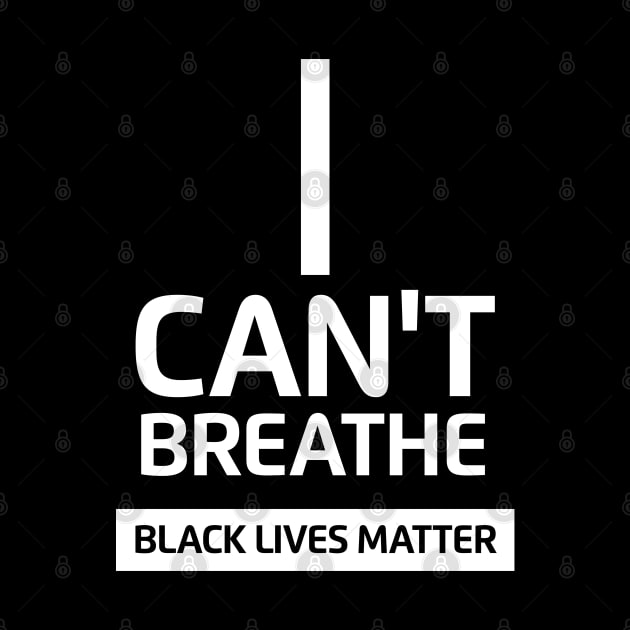 I Can't Breathe - Black Lives Matter T-Shirt by smartrocket