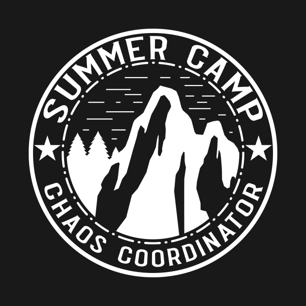 Summer Camp Chaos Coordinator Camp Counselor by TheBestHumorApparel