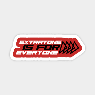 Extratone is for Everyone Magnet