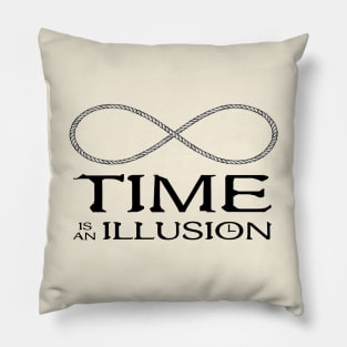 Time is an Illusion Pillow