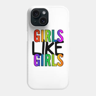 Girls Like Girls Phone Case