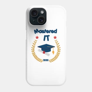 Mastered It 2020 - Funny Graduation Gift Phone Case