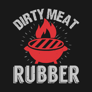BBQ Dirty Meat Rubber 31 T-Shirt