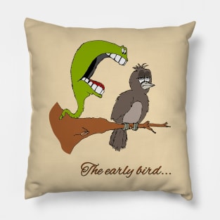 The early bird... Pillow