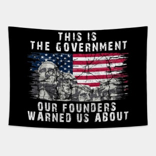 This Is The Government Our Founders Warned Us About, Tapestry