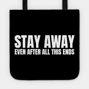 Stay Away White Tote