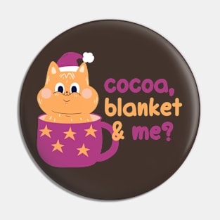 Cocoa, blanket & me? | Christmas Kitty Design Pin