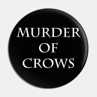 MURDER OF CROWS Pin