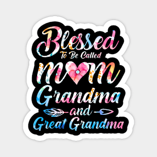 Blessed To Be Called Mom Grandma Great Grandma Mother's Day Magnet