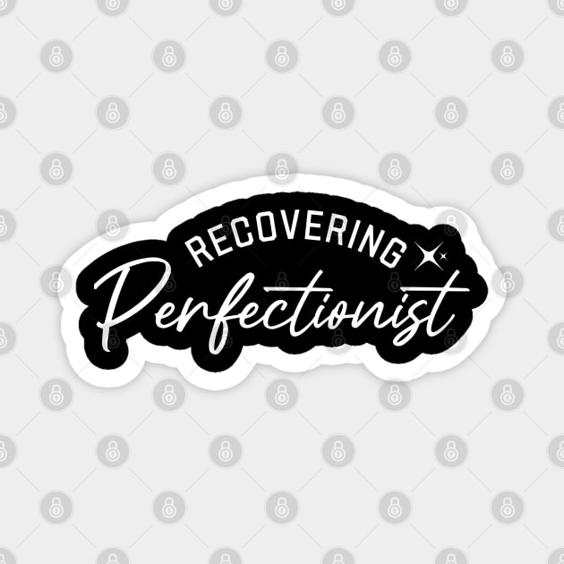 Retired Perfectionist Magnet by SOS@ddicted