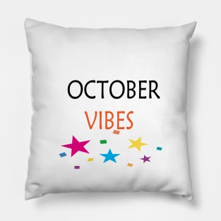 OCTOBER VIBES Pillow