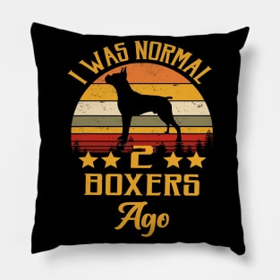 I Was Normal 2 Boxers Ago Pillow