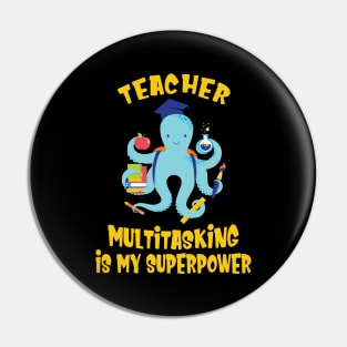 Teacher Multitasking Octopus Kraken Teachers Humor Pin