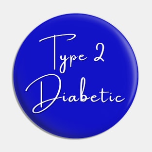 Type 2 Diabetes T-Shirt / Type 2 Diabetic T-Shirt Pin