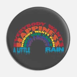 Everybody Wants Happiness Pin