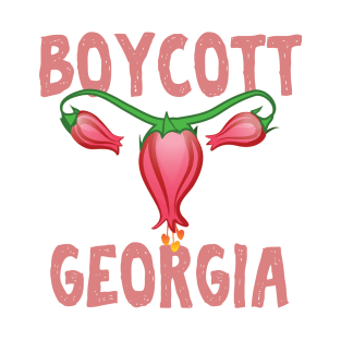 Uterus boycott georgia against abortion ban T-Shirt